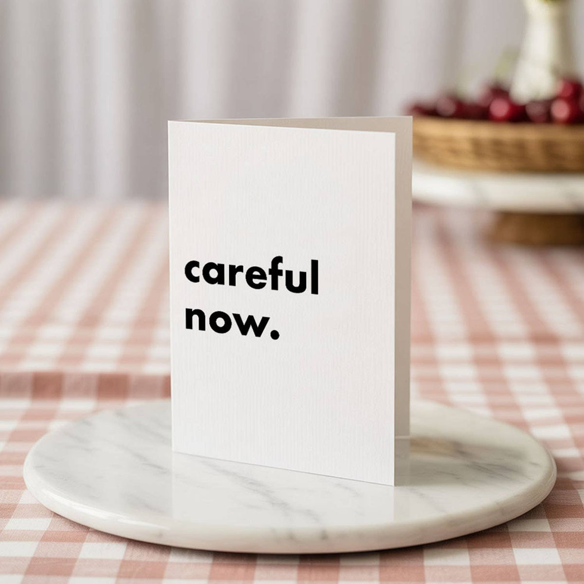 "Careful Now" Funny Irish Saying Greeting Card