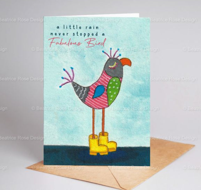"A Little Rain Never Stopped A Fabulous Bird" A6 Blank Greeting Card