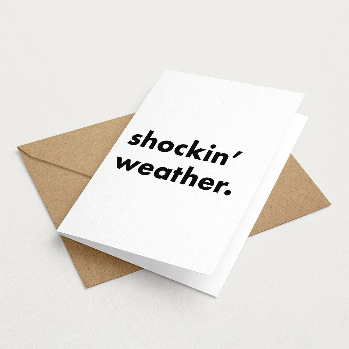 "Shockin' Weather" Funny Irish Saying Greeting Card