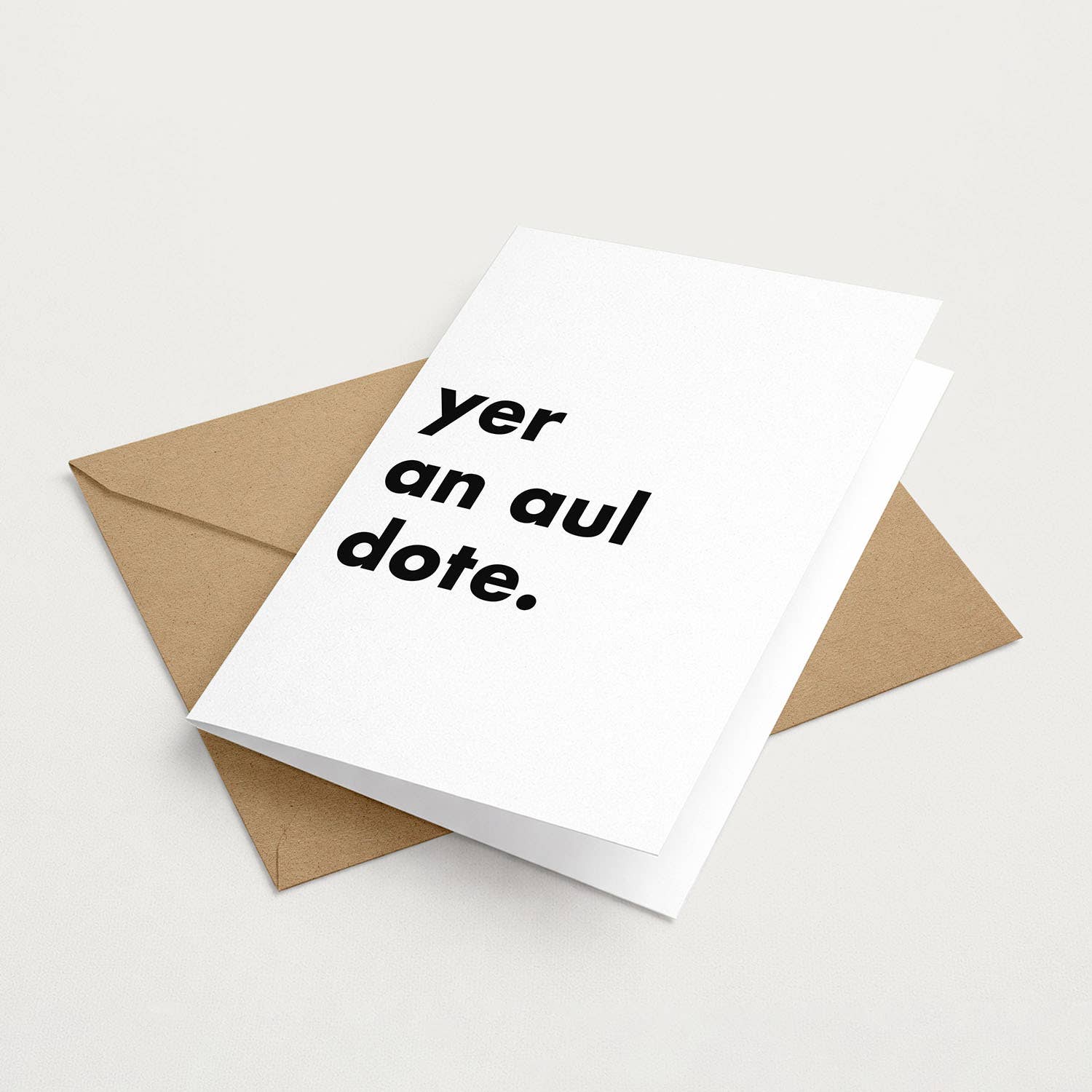 "Yer An Aul Dote" Funny Irish Saying Greeting Card