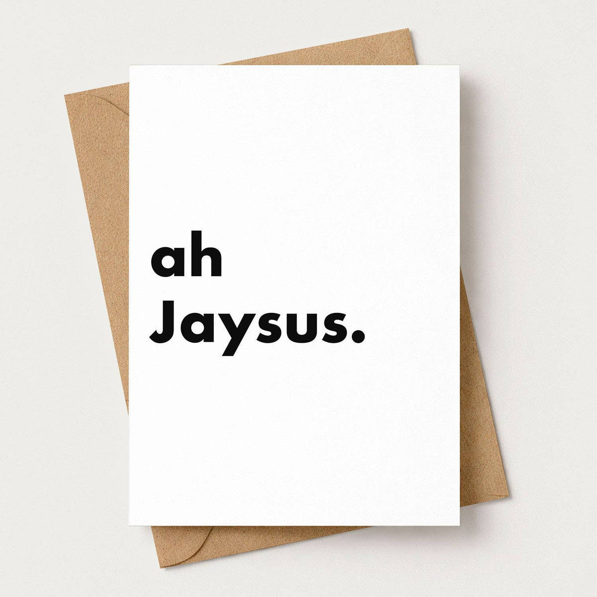 "Ah Jaysus" Funny Irish Saying Greeting Card