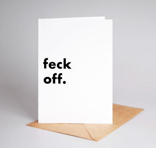 "Feck off" Funny Irish Saying Greeting Card