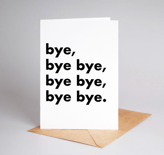 "Bye, bye bye..." Funny Irish Saying Greeting Card