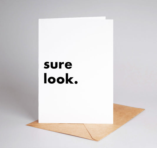 "Sure Look" Funny Irish Saying Greeting Card