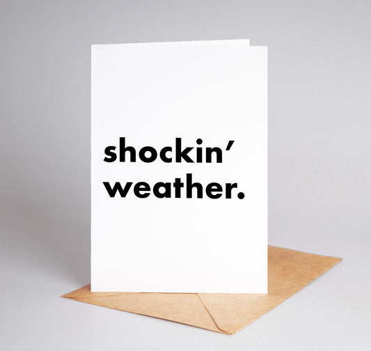 "Shockin' Weather" Funny Irish Saying Greeting Card