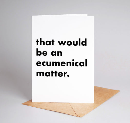 "Ecumenical Matter" Funny Irish Saying Greeting Card
