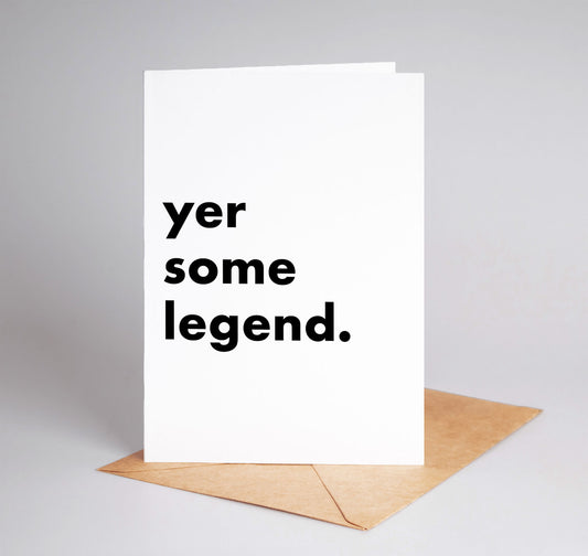 "Yer Some Legend" Funny Irish Saying Greeting Card