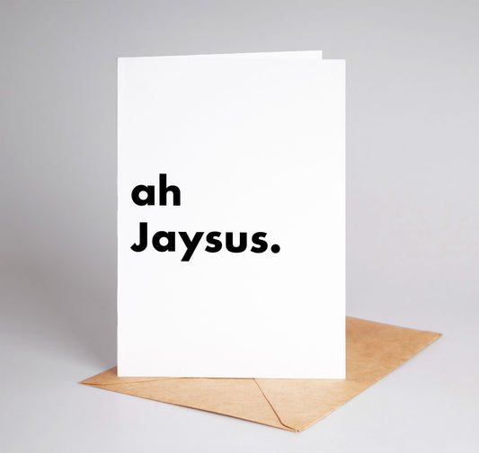 "Ah Jaysus" Funny Irish Saying Greeting Card