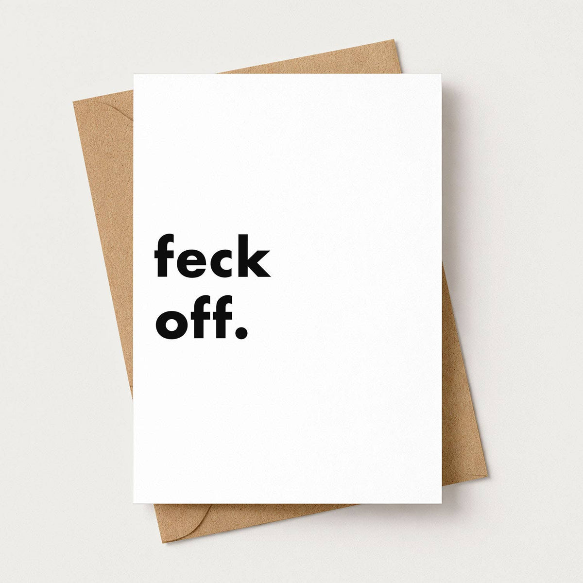 "Feck off" Funny Irish Saying Greeting Card