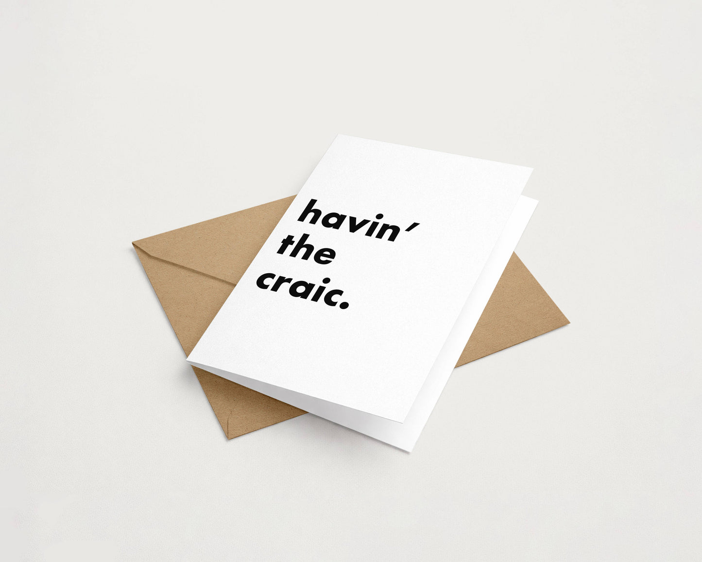 "Havin' The Craic" Funny Irish Saying Greeting Card