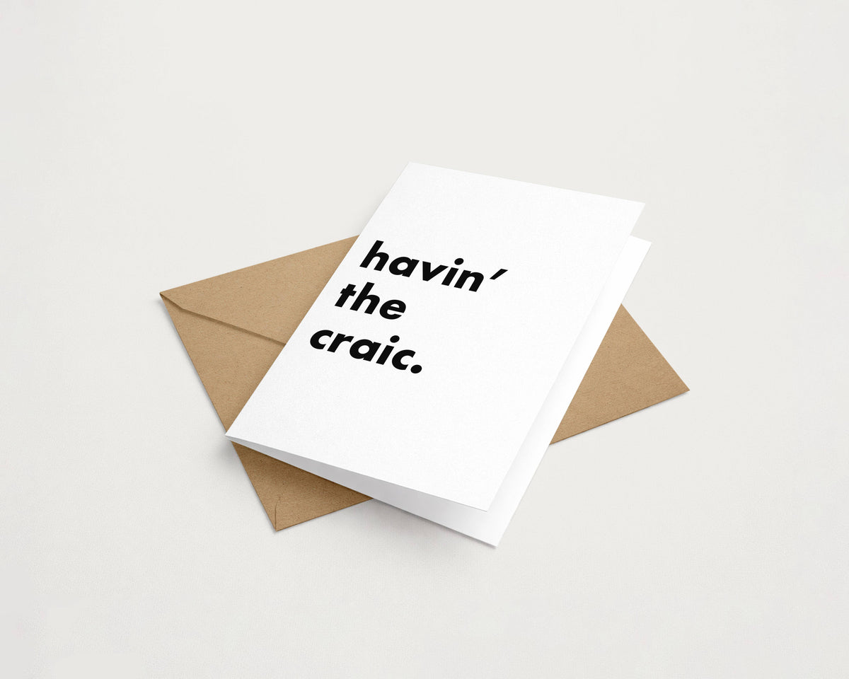 "Havin' The Craic" Funny Irish Saying Greeting Card
