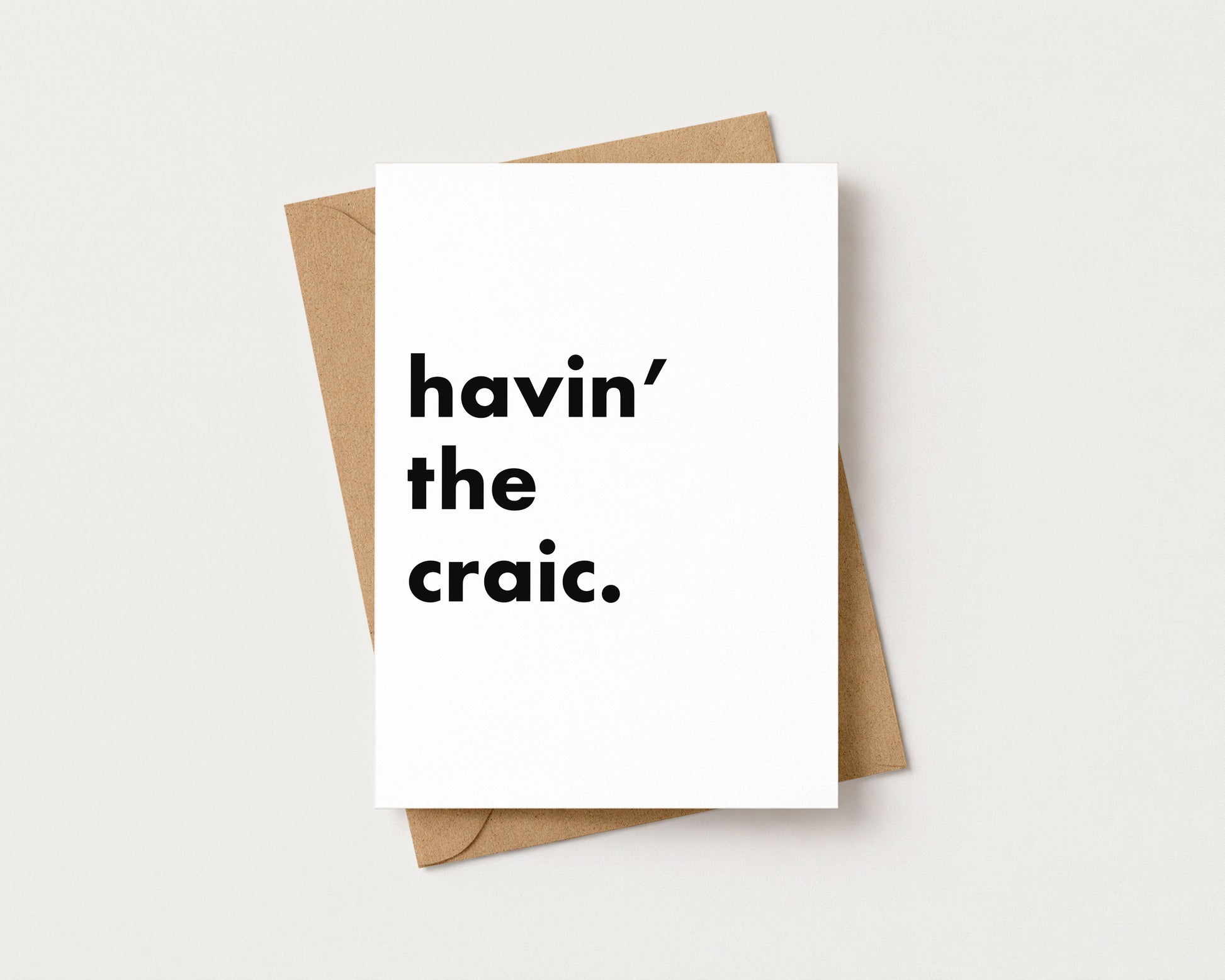 "Havin' The Craic" Funny Irish Saying Greeting Card