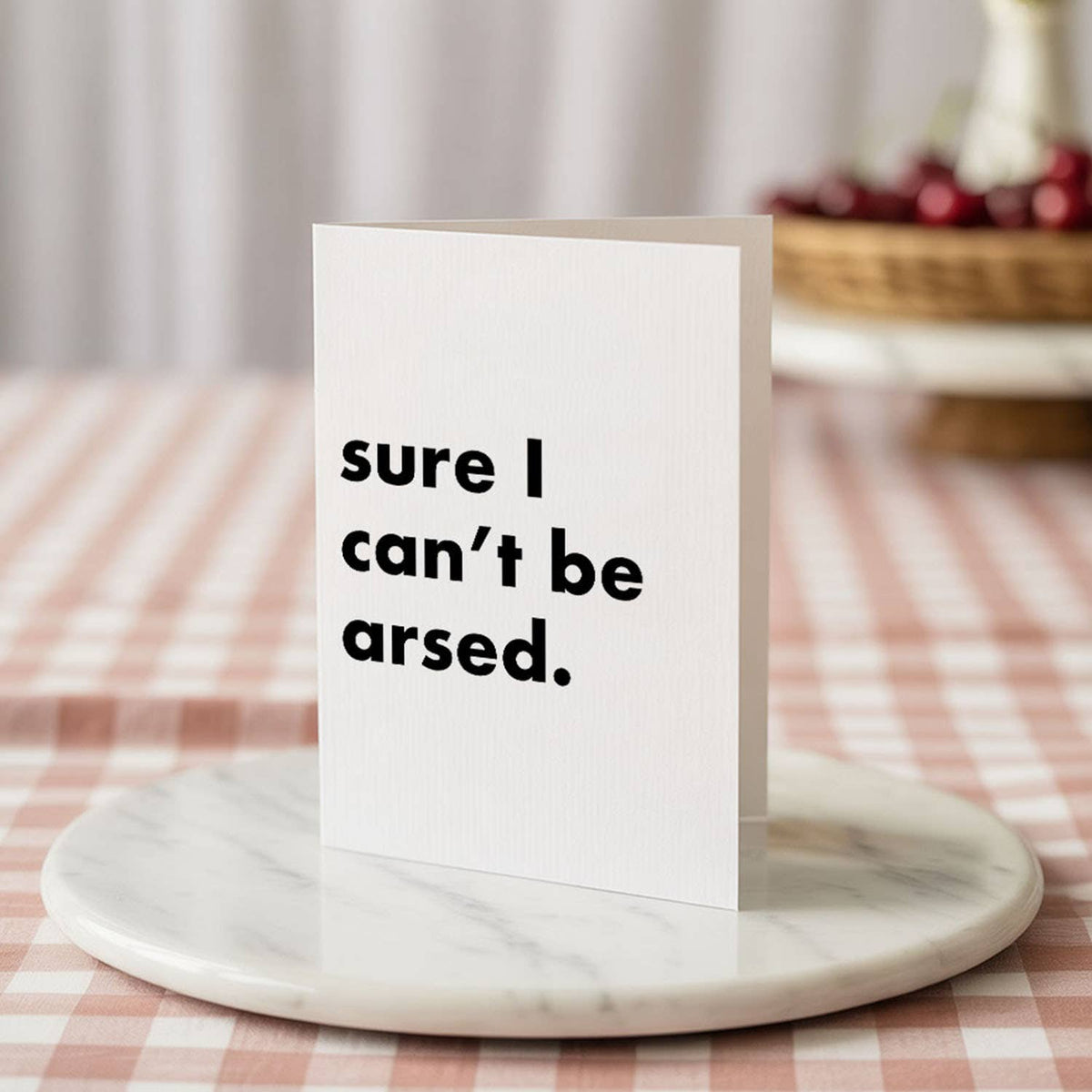 "Sure I Can't Be Arsed" Funny Irish Saying Greeting Card