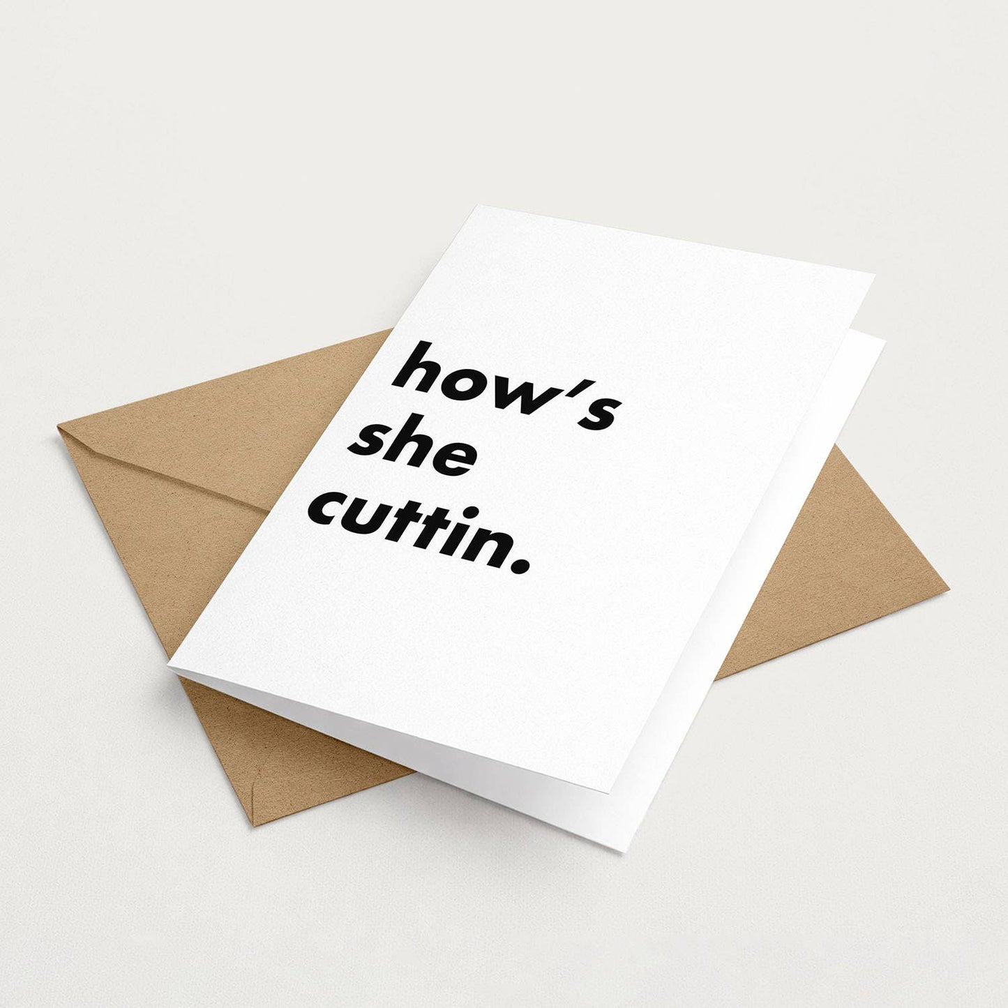 "How's She Cuttin" Funny Irish Saying Greeting Card