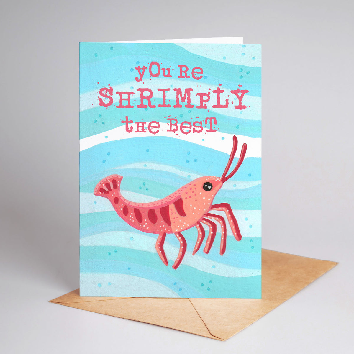 "You're Shrimply The Best" Illustrated Shrimp A6 Blank Greeting Card