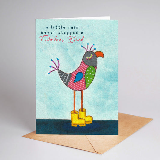 "A Little Rain Never Stopped A Fabulous Bird" A6 Blank Greeting Card
