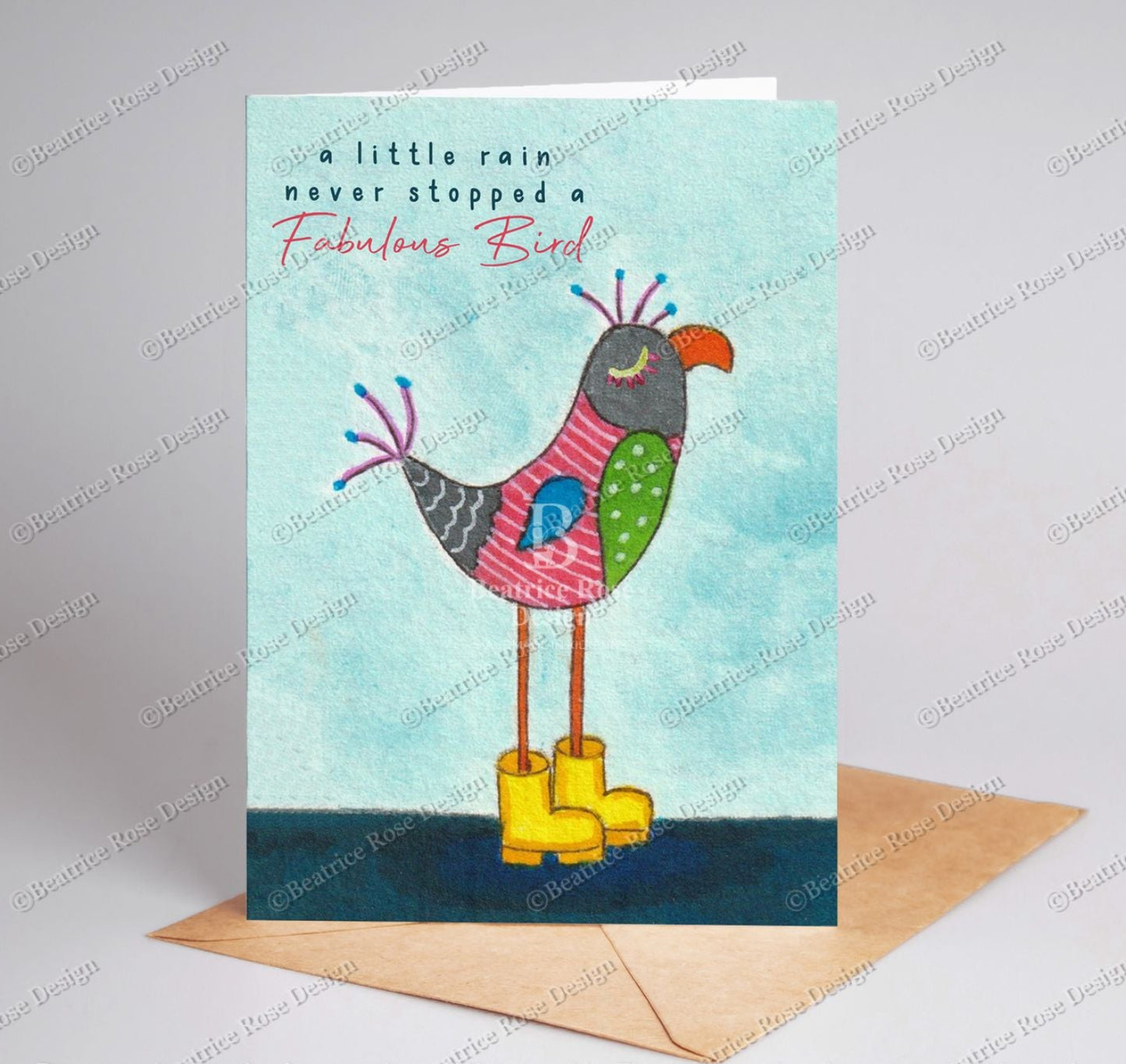 A Little Rain Never Stopped A Fabulous Bird A6 Blank Greeting Card