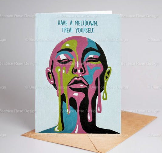 "Have A Meltdown. Treat Yourself" Illustrated A6 Blank Greeting Card