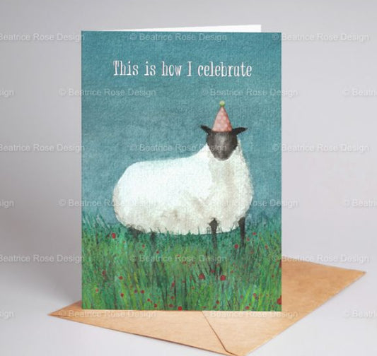 "This Is How I Celebrate" Illustrated Sheep A6 Blank Greeting Card