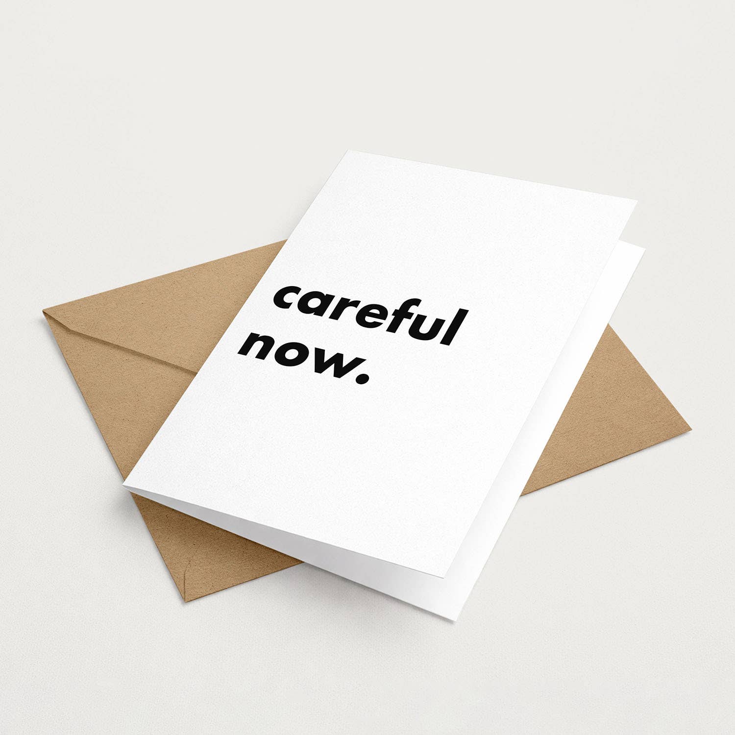 "Careful Now" Funny Irish Saying Greeting Card