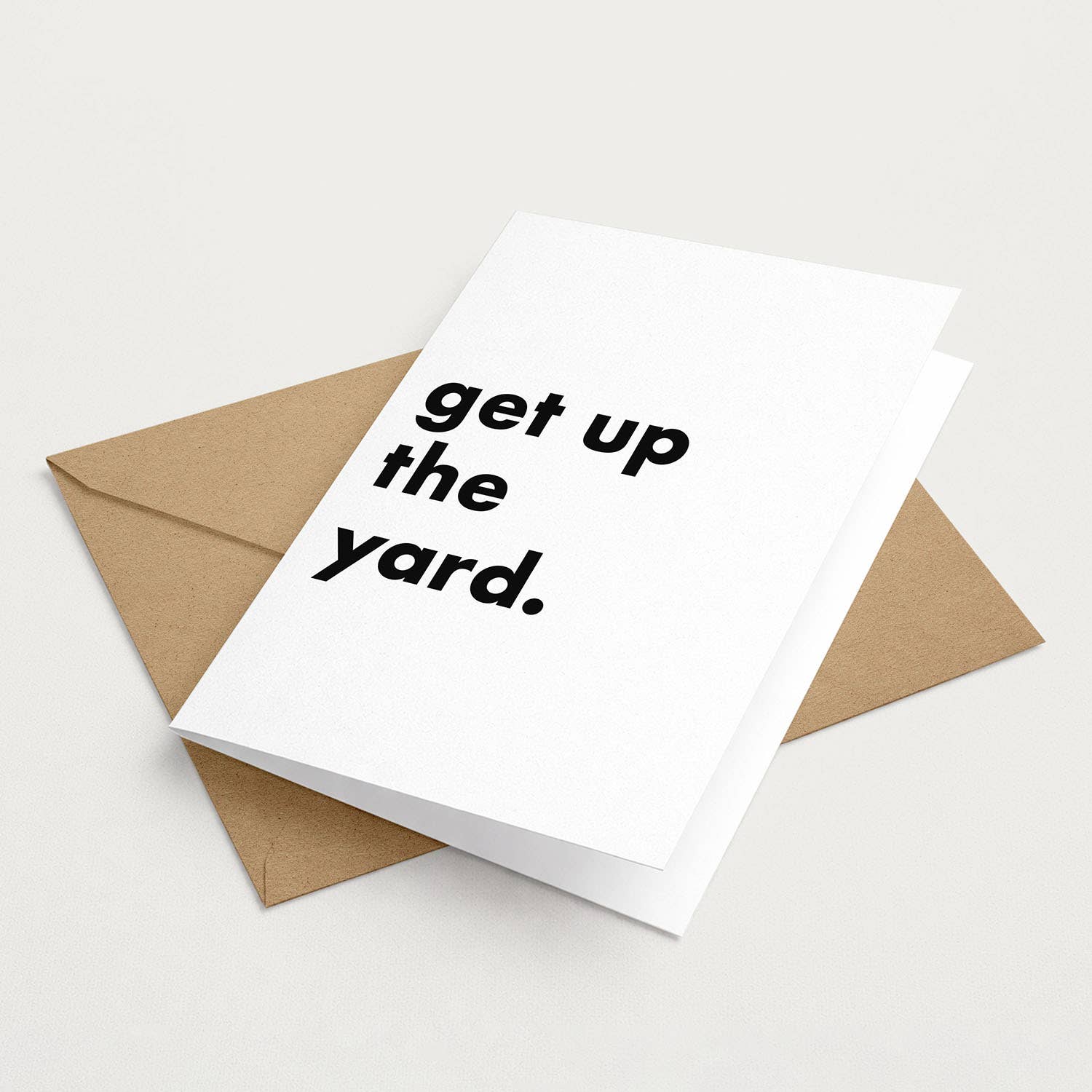 "Get Up The Yard" Funny Irish Saying Greeting Card