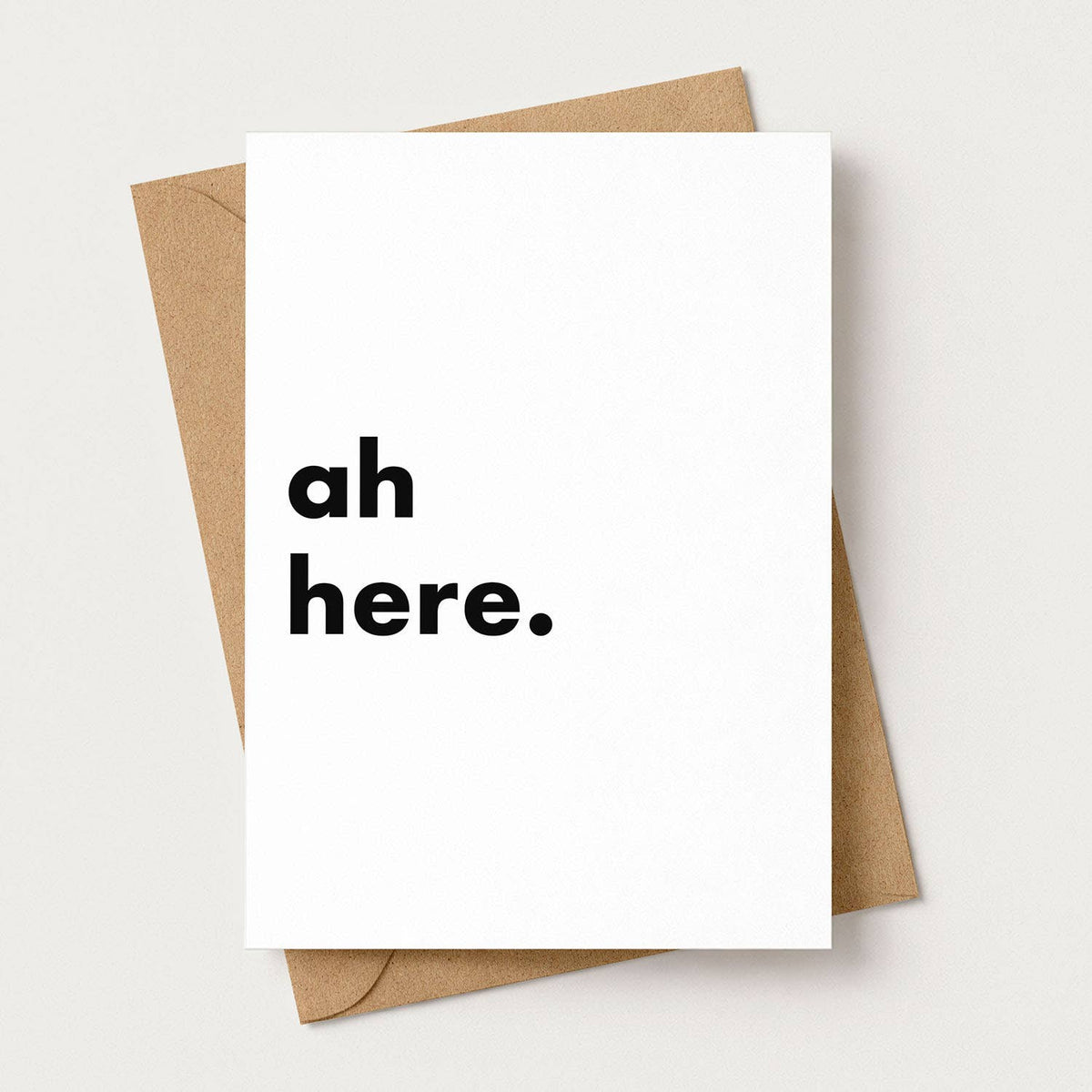 "Ah Here" Funny Irish Saying Greeting Card