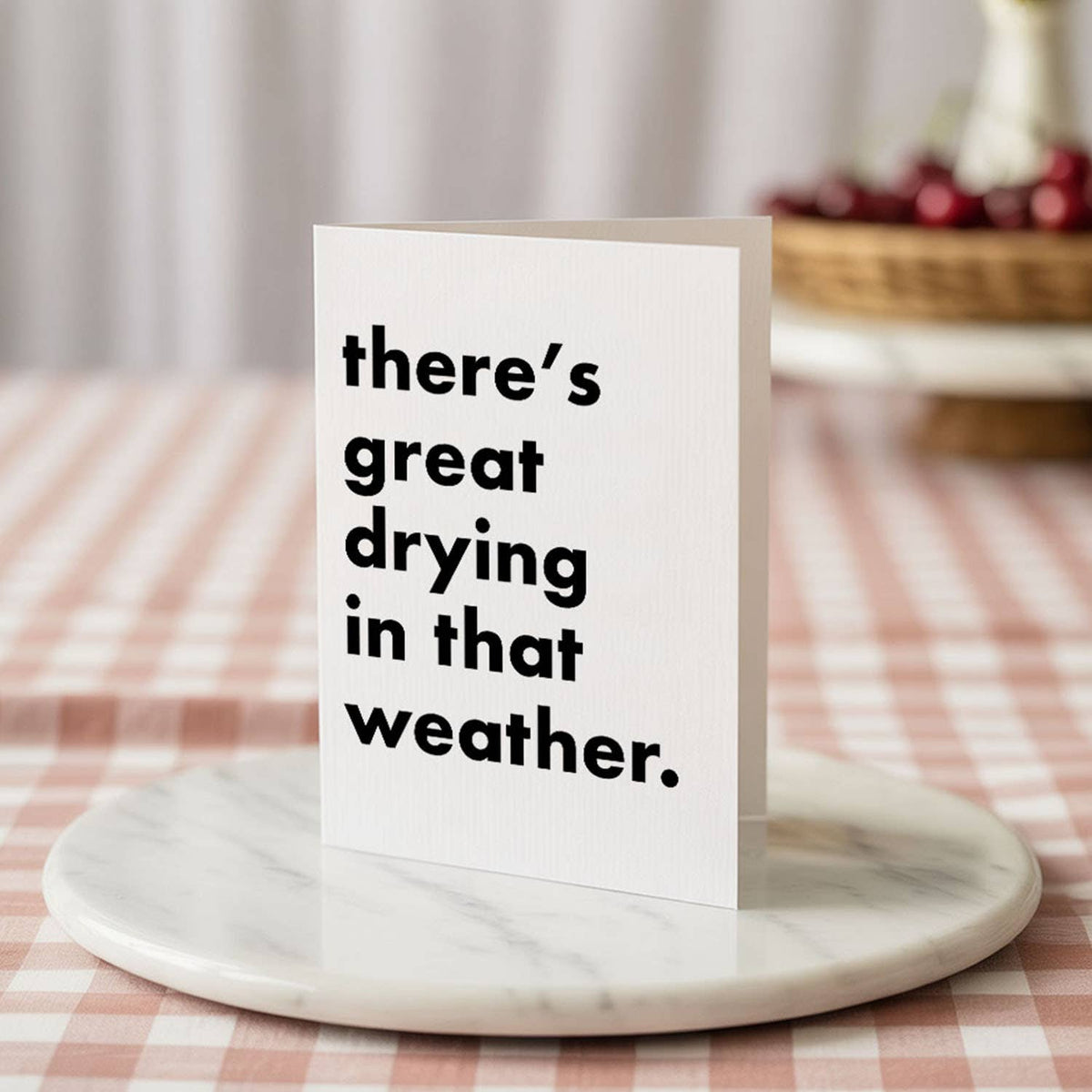 "There's Great Drying..." Funny Irish Saying Greeting Card