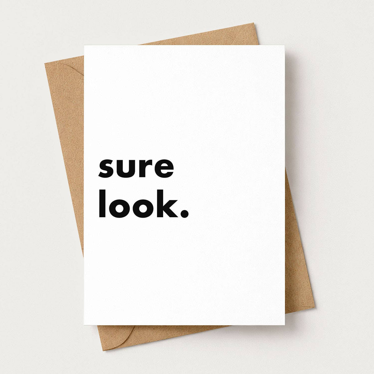 "Sure Look" Funny Irish Saying Greeting Card