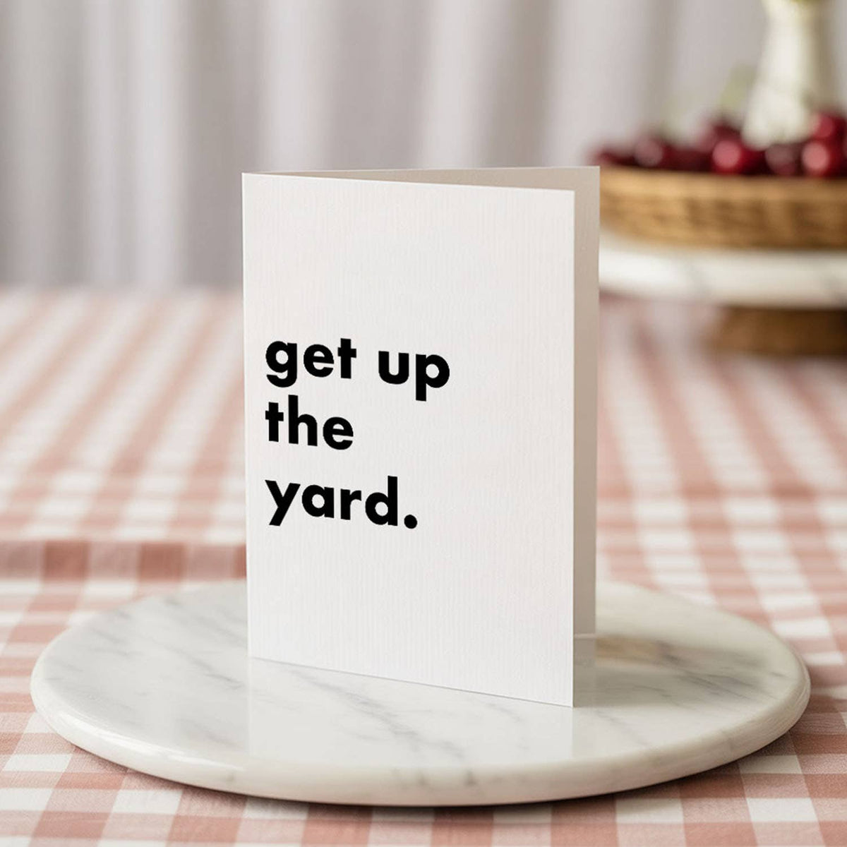 "Get Up The Yard" Funny Irish Saying Greeting Card