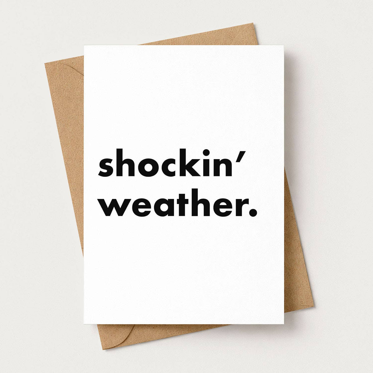 "Shockin' Weather" Funny Irish Saying Greeting Card