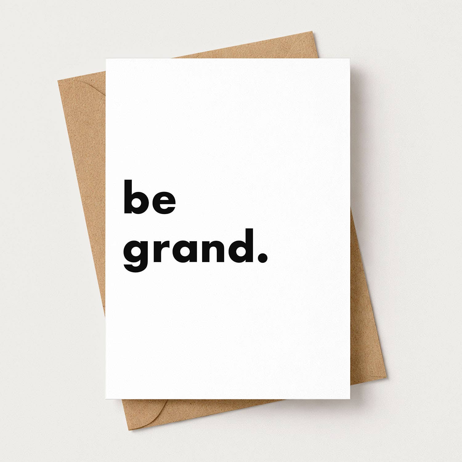 "Be Grand" Funny Irish Saying Greeting Card