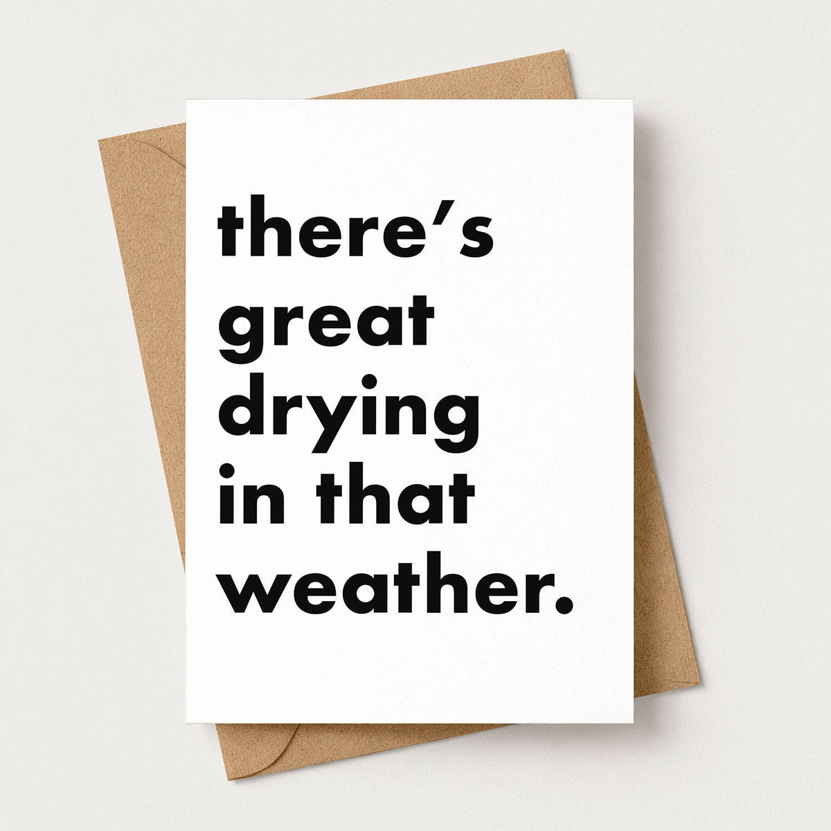"There's Great Drying..." Funny Irish Saying Greeting Card